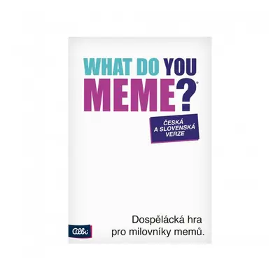 What Do You Meme - Autor Neuveden