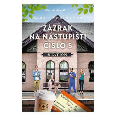 Zázrak na nástupišti číslo 5 - Clare Pooley