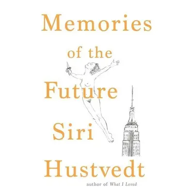 Memories of the Future - Siri Hustvedt