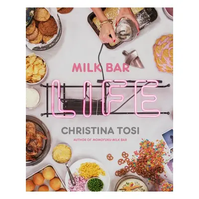 Milk Bar Life - Christina Tosi