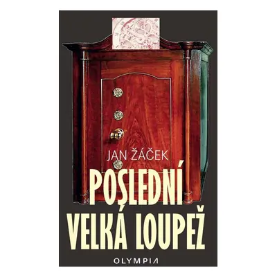 Poslední velká loupež - Jan Žáček