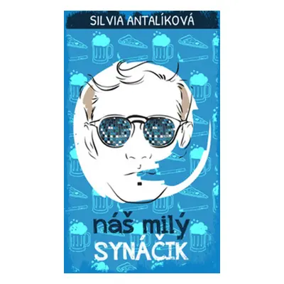 Náš milý synáčik - Silvia Antalíková