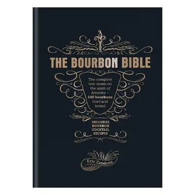 The Bourbon Bible - Eric Zandona