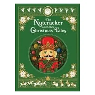 The Nutcracker and Other Christmas Tales - Autor Neuveden