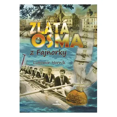 Zlatá osma z Fajnorky - Ľubomír Horník