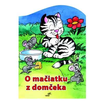 O mačiatku z domčeka - Mária Štefánková