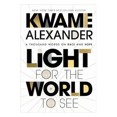 Light for the World to See - Kwame Alexander