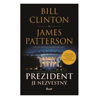 Prezident je nezvestný - James Patterson