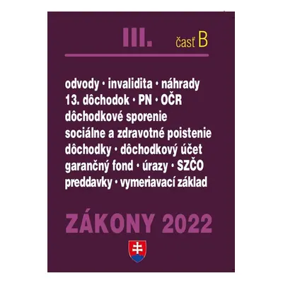 Zákony III časť B 2022 – Sociálne poistenie, zdravotné poistenie a dôchodky - Autor Neuveden