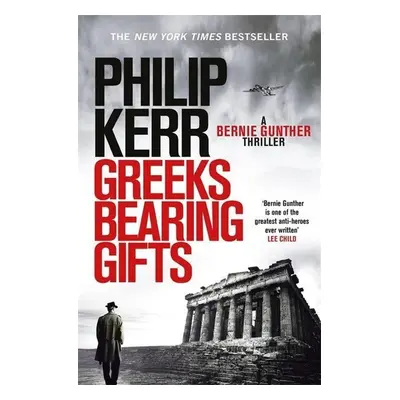 Greeks Bearing Gifts - Philip Kerr