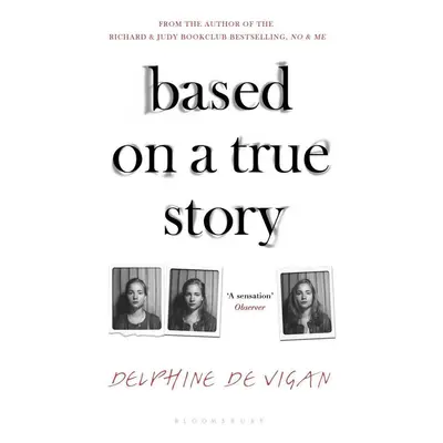 Based on a True Story - Delphine de Vigan