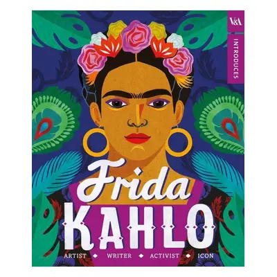 V&A Introduces - Frida Kahlo - Autor Neuveden