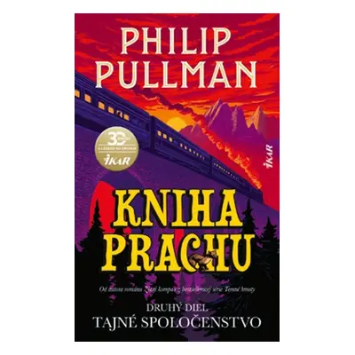 Kniha Prachu: Druhý diel - Tajné spoločenstvo - Philip Pullman