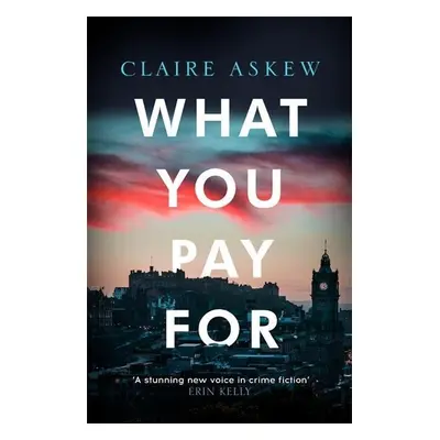 What You Pay For - Claire Askew