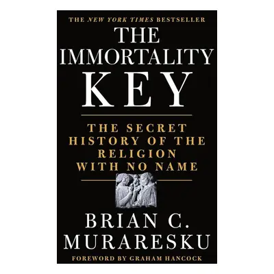 The Immortality Key - Brian C. Muraresku