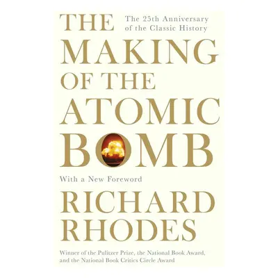 The Making of the Atomic Bomb - Richard Rhodes