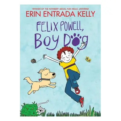 Felix Powell, Boy Dog - Erin Kelly