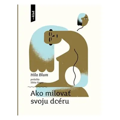 Ako milovať svoju dcéru - Hila Blumová