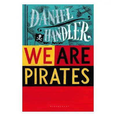 We Are Pirates - Daniel Handler