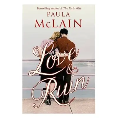 Love and Ruin - Paula McLain