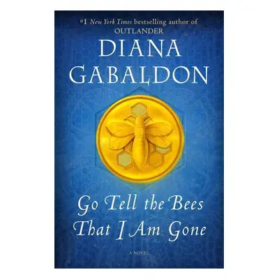 Go Tell the Bees That I Am Gone - Diana Gabaldon