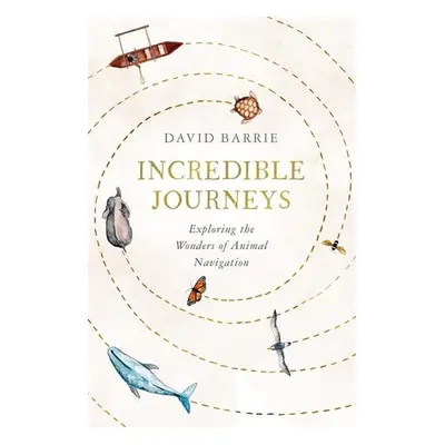 Incredible Journeys - David Barrie