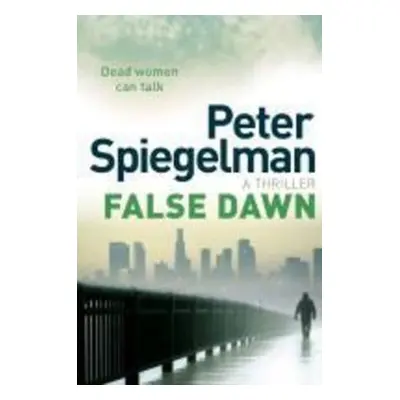 False Dawn - Peter Spiegelman