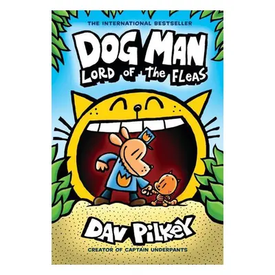 Dog Man: Lord of the Fleas: A Graphic Novel - Dav Pilkey