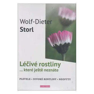 Léčivé rostliny ... které ještě neznáte - Christine Storl