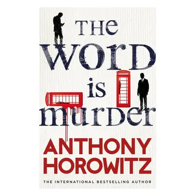 The Word is Murder - Anthony Horowitz