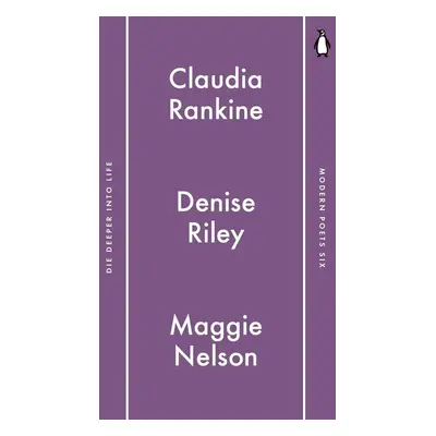 Penguin Modern Poets 6 - Maggie Nelson