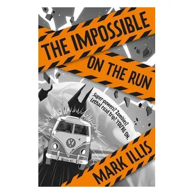 The Impossible 02: Just Got Real - Mark Illis