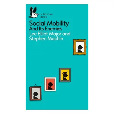 Social Mobility - Lee Elliot Major