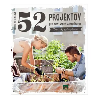 52 projektov pre mestských záhradkárov - Bärbel Oftring