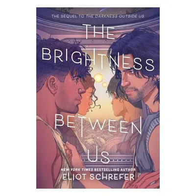 The Brightness Between Us - Eliot Schrefer