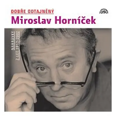 Dobře odtajněný Miroslav Horníček - František Němec