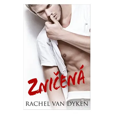 Zničená - Rachel Van Dyken