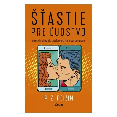 Šťastie pre ľudstvo - P. Z. Reizin