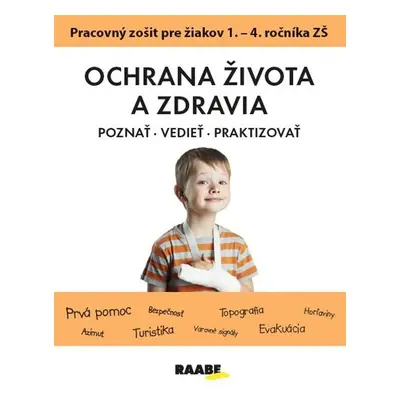 Ochrana života a zdravia PZ pre 1. - 4. ročník ZŠ - Katarína Dutková