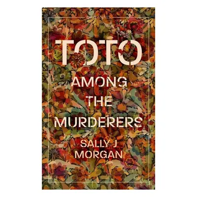 Toto Among the Murderers - Sally Jane Morgan