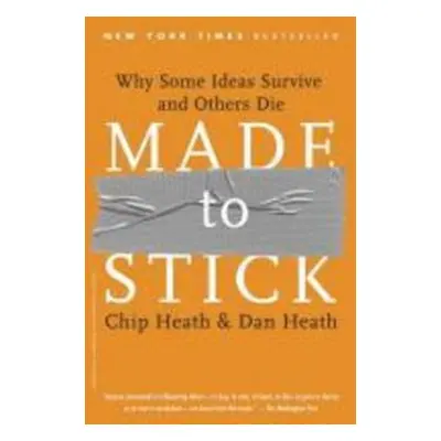 Made to Stick - Chip Heath