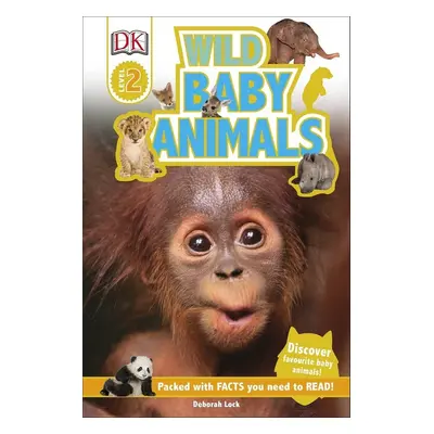 DK Reader: Wild Baby Animals - Deborah Lock