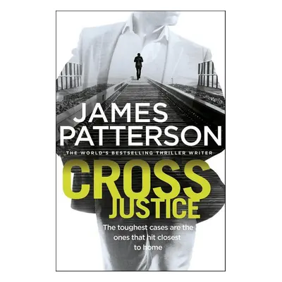 Cross Justice - James Patterson