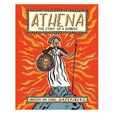 Athena: The Story of a Goddess - Imogen Greenberg