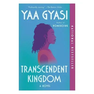 Transcendent Kingdom - Yaa Gyasi