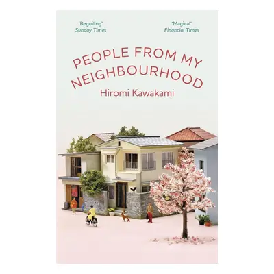 People From My Neighbourhood - Hiromi Kawakami