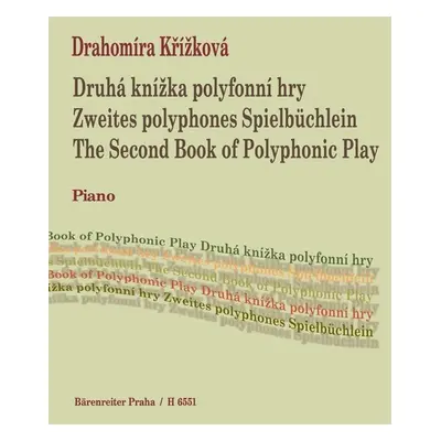 Druhá knížka polyfonní hry - Drahomíra Křížková