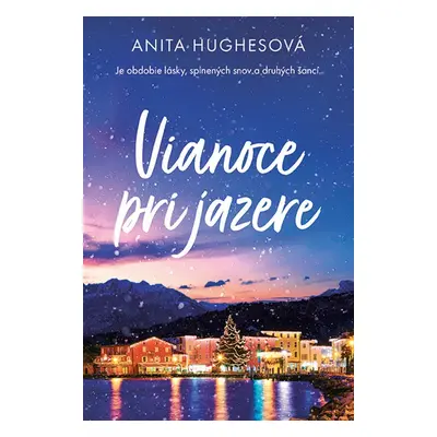 Vianoce pri jazere - Anita Hughesová