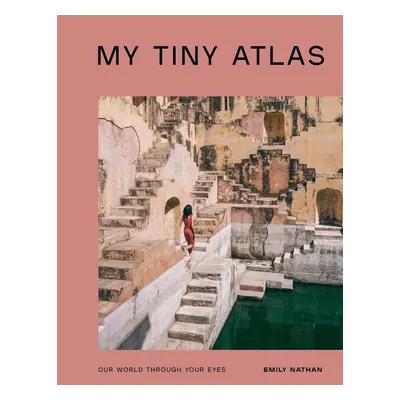 My Tiny Atlas - Emily Nathan