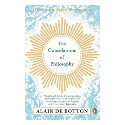 The Consolations of Philosophy - Alain DeBotton